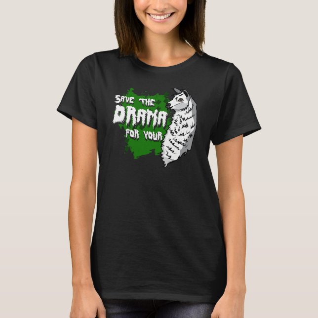 Camiseta Salve O Drama Para O Seu Amante de os animais Llam (Frente)