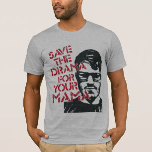 Camiseta Salve o drama para sua mãe