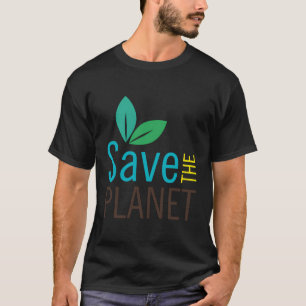 Camiseta Salve O Planeta - Vista Seu Suporte Para A Terra