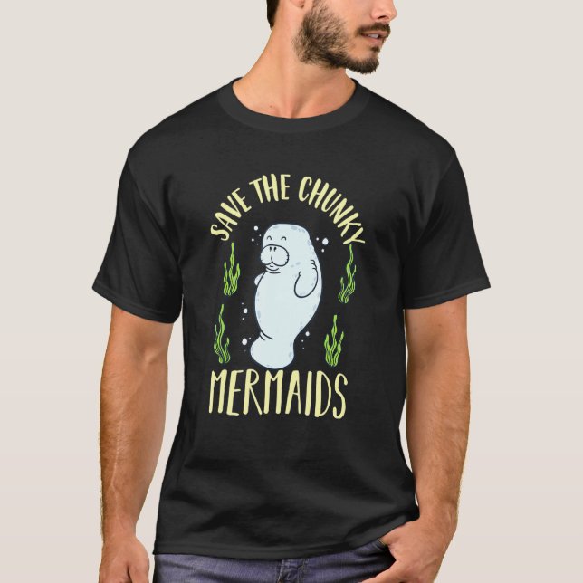 Camiseta Salve O Presente Chunky Mermaids Cute Manatees (Frente)