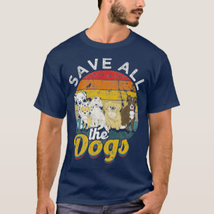 Camiseta Salve todos os cães - Resgate e salve todos os c