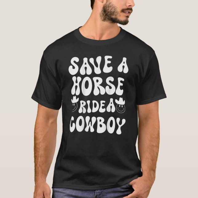 Camiseta Salve Um Cavalo Um Impressão De Groovô De Cowboy N (Frente)