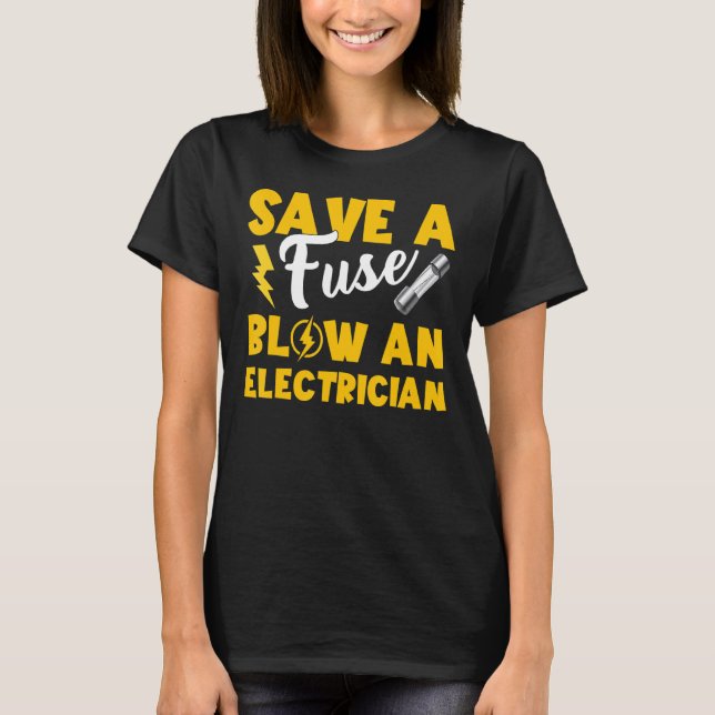Camiseta Salve Um Pai Elétrico De Fusível (Frente)