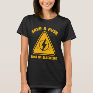 Camiseta Salve um sopro de fusível em uma Piada elétrica el