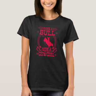Camiseta Salve Um Touro Uma Garçonete Rodeo Mulher Touro