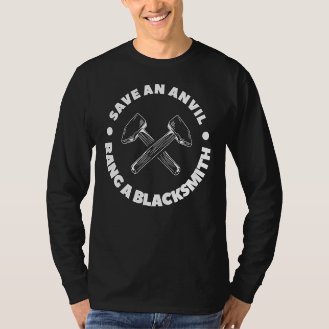 Camiseta Salve Uma Anvil Bang Um Blacksmith Para Blacksmith (Frente)