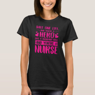 Camiseta Salve uma enfermeira de Herói da Vida