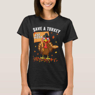 Camiseta Salve Uma Turquia Coma Pizza Engraçada Turquia Fel