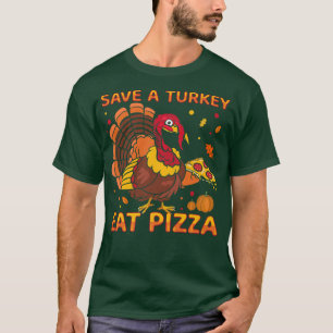 Camiseta Salve Uma Turquia Coma Pizza Engraçada Vegetação D