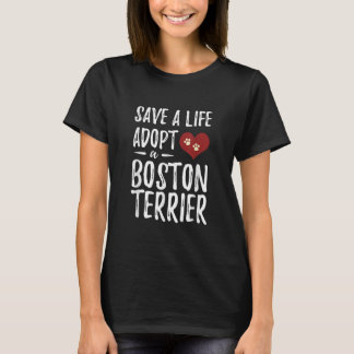 Camiseta Salve uma vida Adote um Terrier de Boston para o C