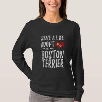 Camiseta Salve uma vida Adote um Terrier de Boston para o C