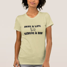 Camiseta Salve uma Vida Resgate um Cachorro