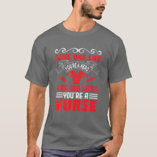 Camiseta Salve Uma Vida Você É Um Herói Salve 100 Enfermeir