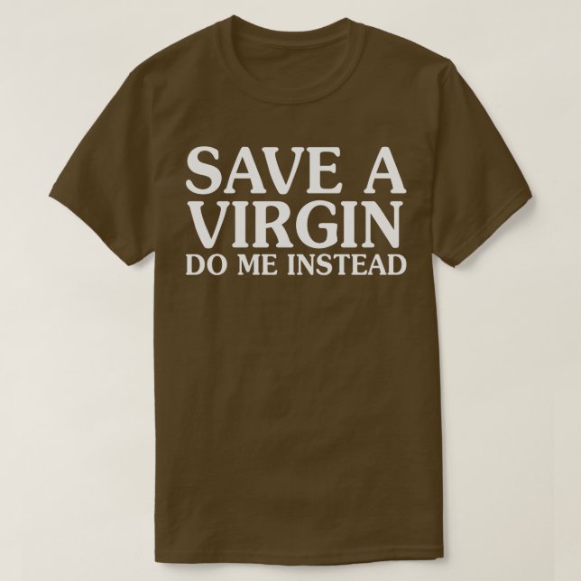 Camiseta Salve Uma Virgem Do Me (Frente do Design)
