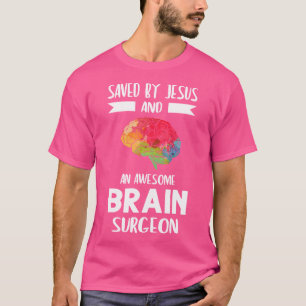 Camiseta Salvo por Jesus e cirurgião cerebral Cirurgia cere