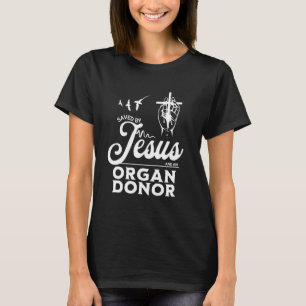 Camiseta Salvo por Jesus Organ Donor Faith Christian Blessi