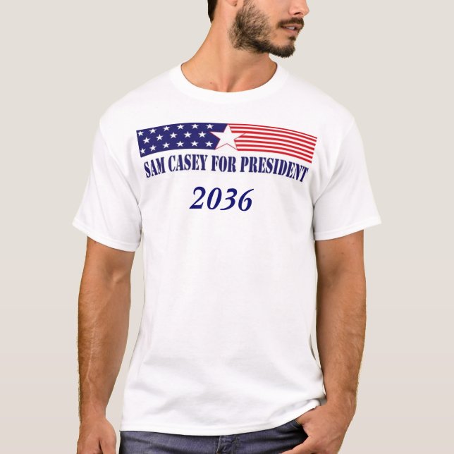 Camiseta Sam Casey para o presidente em 2036 (Frente)