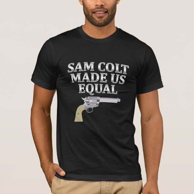 Camiseta Sam Colt nos fez iguais (Frente)