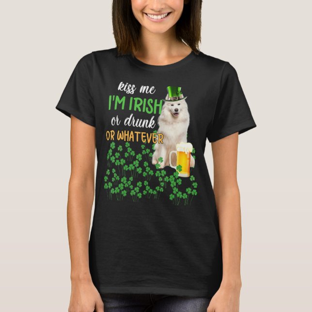 Camiseta Samoyed Beije-me Sou Irlandês, Bebado ou qualquer  (Frente)