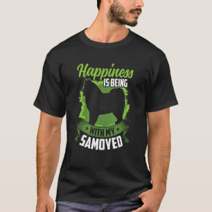 Camiseta Samoyed é Felicidade Cão Samoyed Siberiano