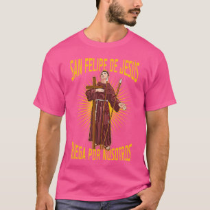 Camiseta San Felipe De Jesus Ruega Por Nosotros