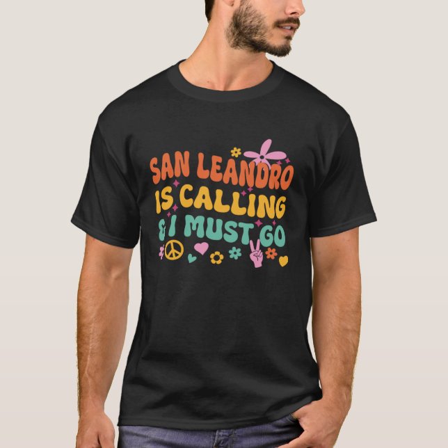 Camiseta San Leandro Está Ligando E Eu Preciso Ir (Frente)