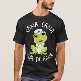 Camiseta Sana Sana Colita De Rana Cute Enfermeira Mexicana
