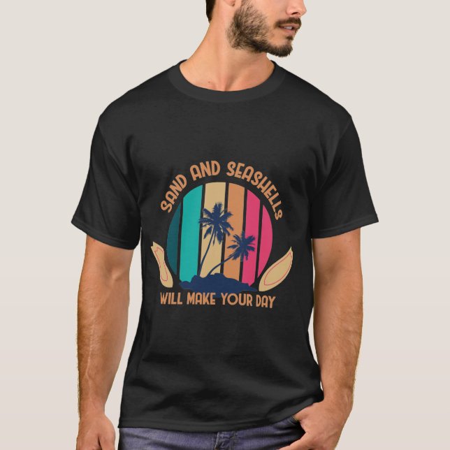 Camiseta Sand and Seashells Will Make Your Day Retro Beach  (Frente)