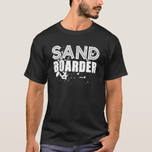 Camiseta Sandboarder Sandboard Sand Extreme Sp