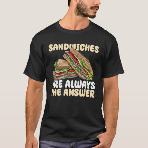 Camiseta Sanduíches são sempre a Resposta da Mulher do Dia 