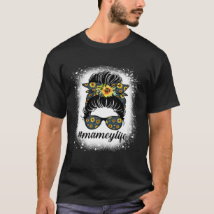 Camiseta Sangra Mamey Life Messey Hair Bun Sunflower Mothe