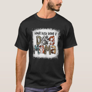 Camiseta Sangrado Meio Ocupado Sendo Uma Mãe Cachorra Leopa