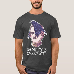 Camiseta Sanidade supervaloriza Allan Poe Engraçado Literat