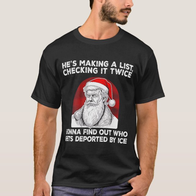 Camiseta Santa Claus He's Making A List Checking It Twice ( (Frente)