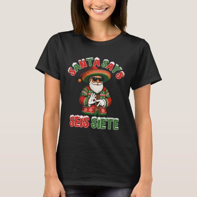 Camiseta Santa Diz Seis Sete 6 7 Meme Natal Mexicano S (Frente)