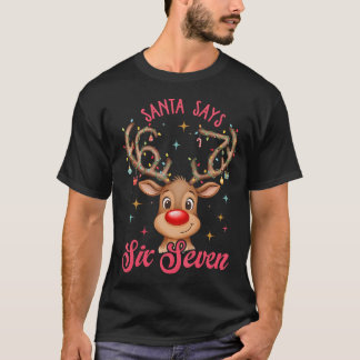 Camiseta Santa Diz Seis Sete Rena de Natal 67 Seis Sete