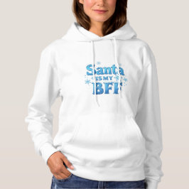 Camiseta Santa Is My BFF Hoodie – Funny Holiday Wear
