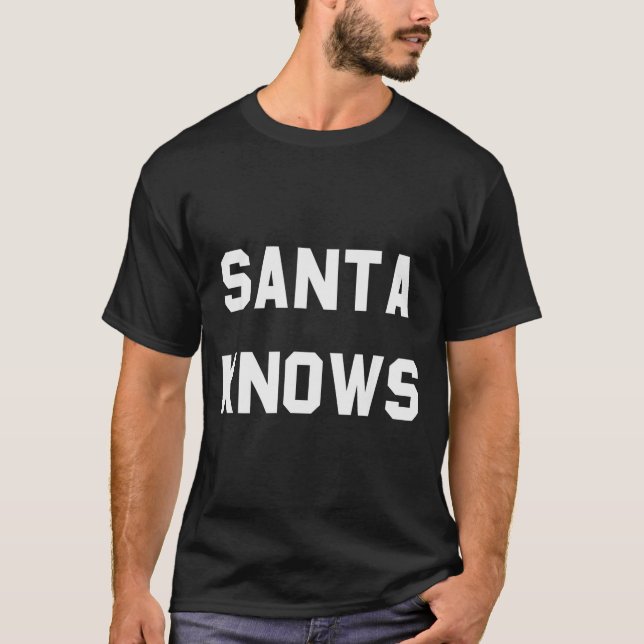Camiseta Santa Knows Funny Christmas  (Frente)