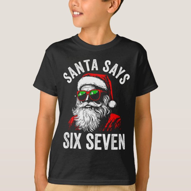 Camiseta Santa Says Six Seven 67 6 7 Meme Christmas Gen Alp (Frente)