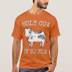 Camiseta Santa vaca, tenho 60 anos, agora 60 anos, engraçad