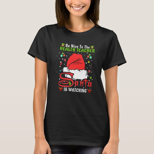 Camiseta Santa Xmas Pajamas Be Nice To The Health Teacher C (Frente)