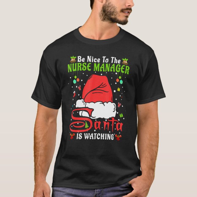 Camiseta Santa Xmas Pajamas Be Nice To The Nurse Manager Ch (Frente)