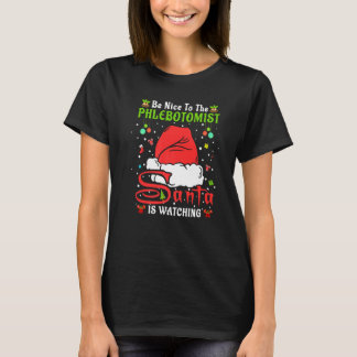Camiseta Santa Xmas Pajamas Be Nice To The Phlebotomist Chr