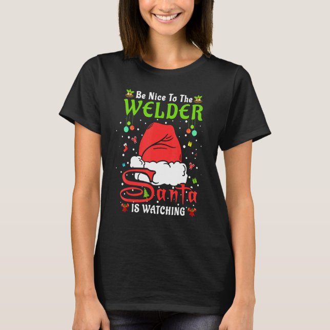 Camiseta Santa Xmas Pajamas Be Nice To The Welder Christmas (Frente)