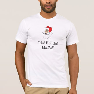 Camiseta SantaFace-a, "Ho! Ho! Ho! Mo-FO! "