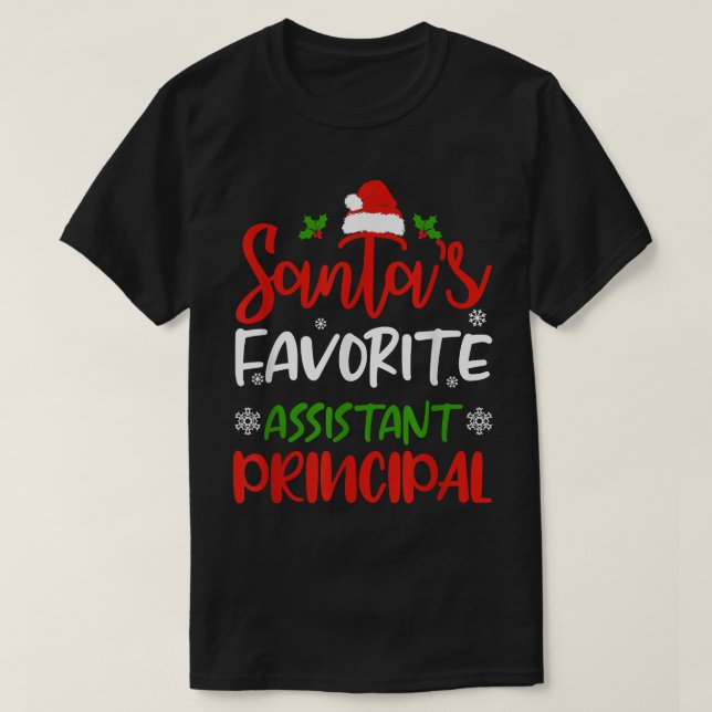 Camiseta Santa's Favorite Assistant Principal Funny Christm (Frente do Design)