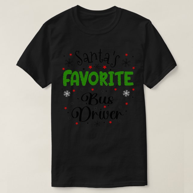 Camiseta Santas Favorite Bus Driver Git de Natal (Frente do Design)