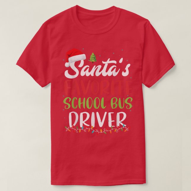 Camiseta Santa's Favorite School Bus Driver Christmas Santa (Frente do Design)