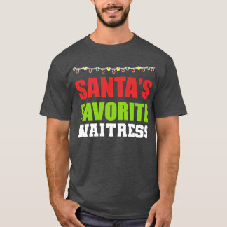 Camiseta Santas Most Favorite Waitress Dedicated Waitress 