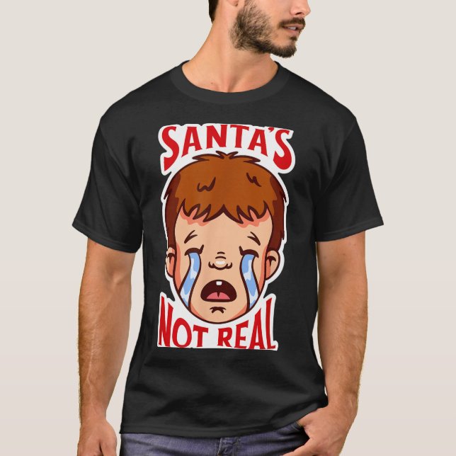 Camiseta Santa's Not Real Funny Anti-christmas Quote Humor  (Frente)